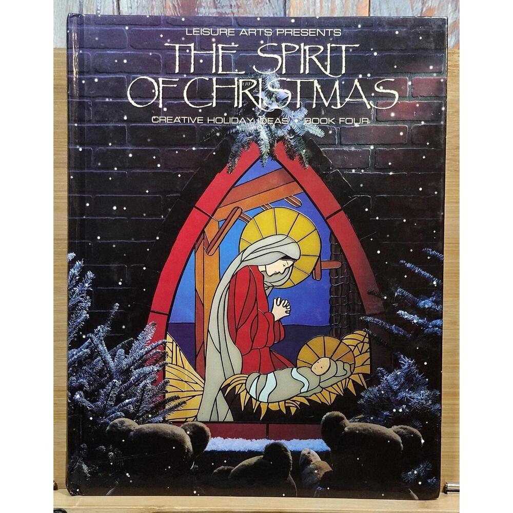 The Spirit of Christmas - Creative Holiday Ideas Book Four First Printing